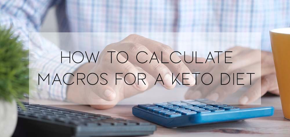 how to calculate macros for a keto diet