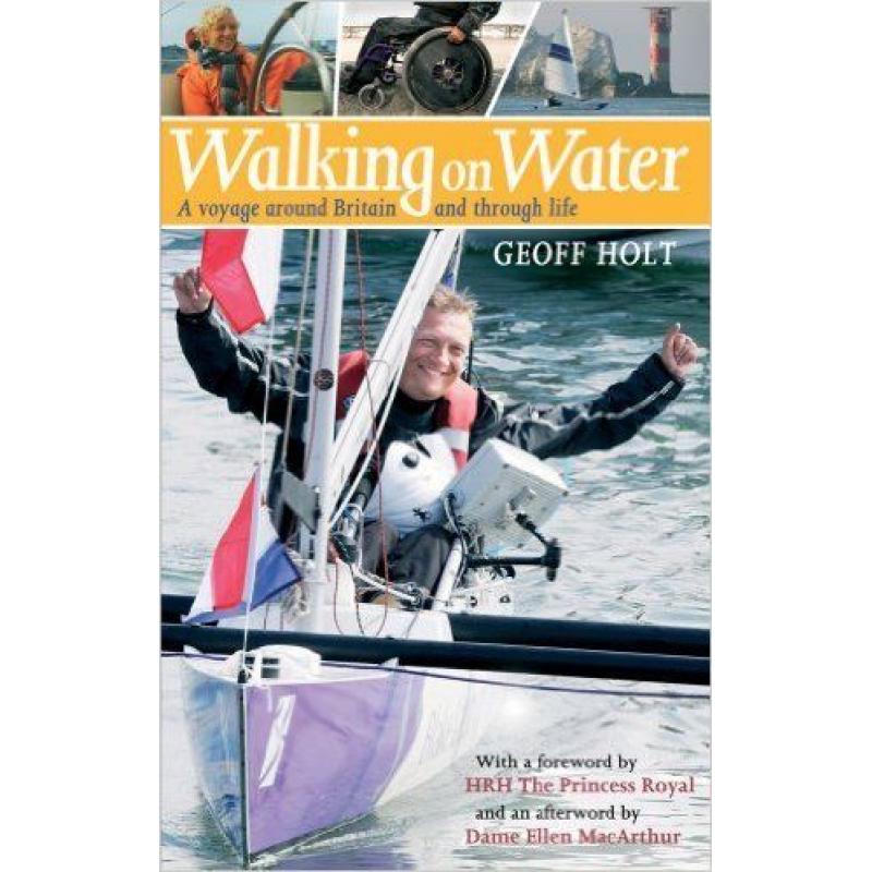 Walking on Water: A Voyage Round Britain and Through Life (SIGNED COPY BY JEFF HOLT)